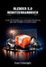 Blender 5.0 Benutzerhandbuch: Lerne 3D Modellierung, Animation, Rendering und reale Projekte souverän kennen by Evan Colewright