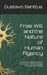 Free Will and the Nature of Human Agency: A Critical Investigation between Neuroscience, Social Psychology, and Systematic Theology by Gustavo Santtus