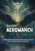 Learn Aeromancy: A Simple Guide to Reading Signs in Wind, Air, and the Sky Ancient Art of Divination by Khurram Shehzad