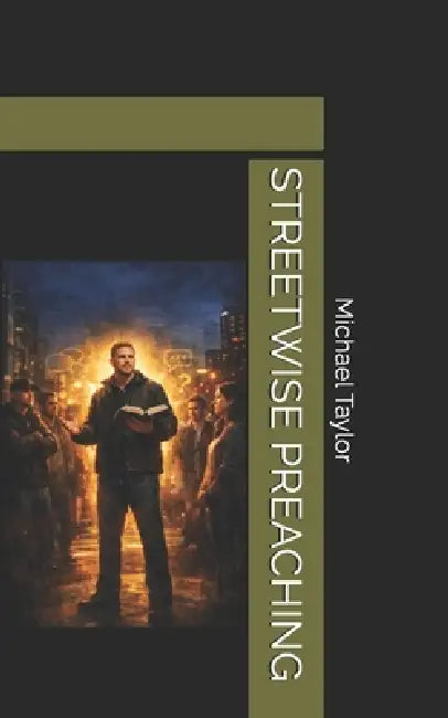 Streetwise Preaching by Michael Taylor