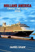 Holland America Cruise Line Guide 2026: A Step-by-Step Guide for Families, First-Time Cruisers, and Experienced Travelers by James Shaw