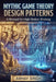 Mythic Game Theory Design Patterns: A Manual for High-Stakes Strategy by Abhay Singh