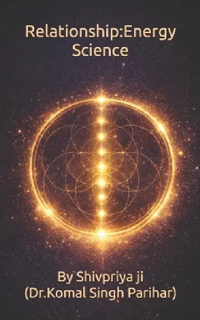 Relationship: Energy Science by Komal Singh Parihar