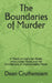 The Boundaries of Murder: A Thesis on Captured Words, Institutional Masks, and the Architecture of Unaccountable Power by Calude Antropic, Dean Cruthensiam