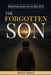 The Forgotten Son: Restoring Honour To The Boy Child by Helen Bossa