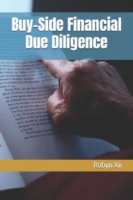 Buy-Side Financial Due Diligence by Robyn Xu