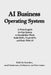 AI Business Operating System: A Plain-English 90-Day System to Standardize Work, Build SOPs, Track KPIs, and Scale With AI by No Algorithm
