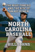 North Carolina Baseball: The Blue Thread and the Rise of an ACC Power by Bill Johns