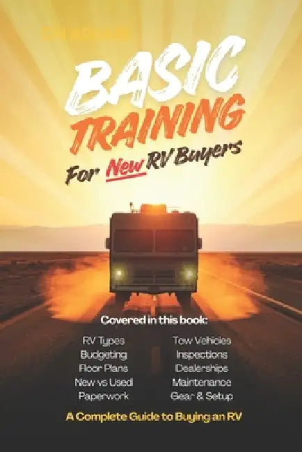 Basic Training for New RV Buyers by Cn Adams
