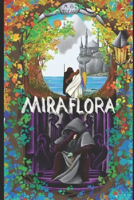 Miraflora: The Chest of Names by M. G. Tofani
