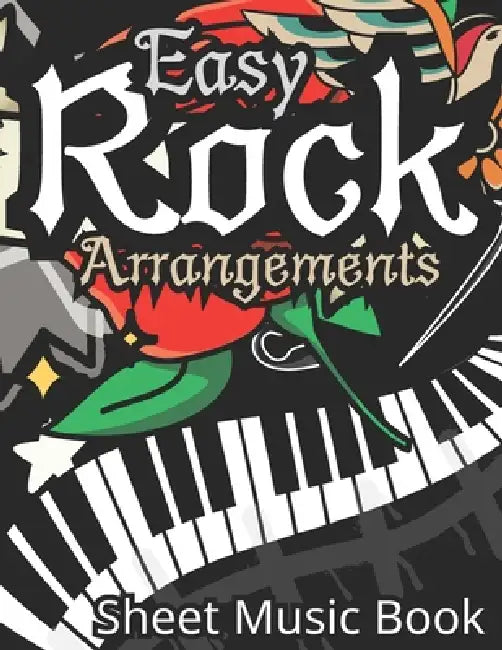 Easy rock arrangements sheet music book: Stripped back easy covers of rock songs by Melody Scott