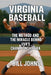 Virginia Baseball: The Method and the Miracle Behind UVA's Championship Era by Bill Johns