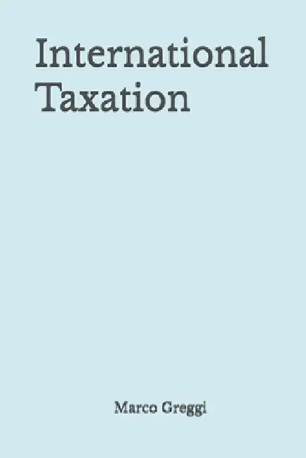 International Taxation by Marco Greggi