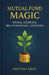 The Mutual Fund Magic: Small Stories to Start Building Wealth by Pritesh Arte