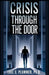 Crisis Through The Door