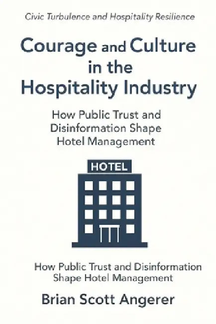 Courage And Culture In The Hospitality Industry