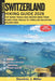 SWITZERLAND Hiking Guide 2026: Top Swiss Trails and Hidden Gems, From Scenic Easy Walks to Thrilling Mountain Adventures by Dominic J. Miller