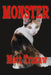 Monster by Matt Truxaw