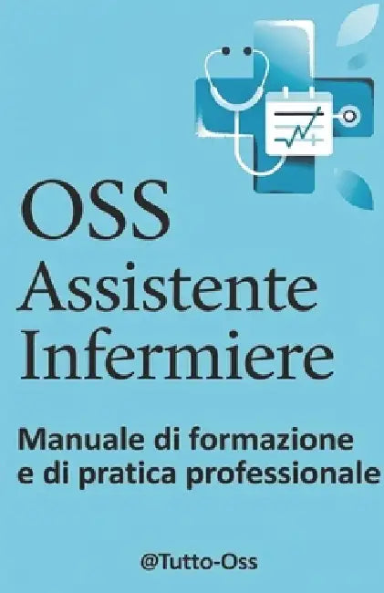 "Manuale OSS e Assistente Infermiere" by Fabio Astorino