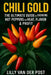 Chili Gold: The Ultimate Guide to Growing Hot Peppers for Heat, Flavor & Profit by Reactive Publishing