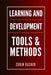 Learning and Development Tools and Methods: A Practical Guide to Designing Meaningful Learning Experiences by Zubin Rashid
