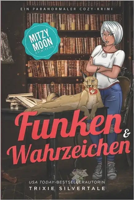 Funken und Wahrzeichen: Ein Paranormaler Cozy-Krimi by Silvertale, Trixie