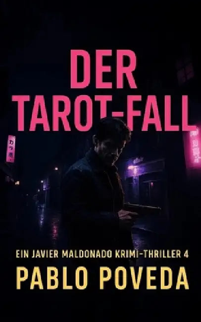 Der Tarot-Fall: Ein Javier Maldonado Krimi-Thriller by Pablo Poveda