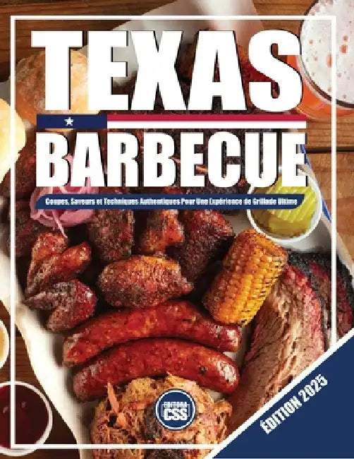 Texas BBQ: Coupes, saveurs et techniques authentiques pour une expérience de grillade ultime: ÉDITION 2025 by Css Editora Civis Studio Sapientia