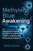 Methylene Blue Awakening: The Breakthrough Molecule Revolutionizing Brain Power, Vitality, Longevity, and Whole-Body Wellness by Espen Osvald