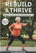 Rebuild & Thrive Vol. 5: Strength Training Workouts For Seniors Over 70 by Hamrick Nelson
