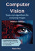 Computer Vision: Tools & Algorithms for Analyzing Images by Husn Ara