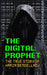 The Digital Prophet: The True Story of Hamza Bendelladj by Borna Ahadi