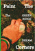 Paint The Corners: The Green Ridge Dream by Occhipinti, John Salvatore