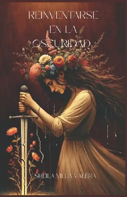Reinventarse en la oscuridad by Sheila Villa Valera