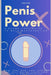 Penis Power: A Shame-Free Guide to Male Masturbation: What your dad, your school, and your doctor never told you - but should've. by Sophia Bellamy