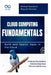 Cloud Computing Fundamentals Build and Deploy Apps in the Cloud: A Step-by-Step Guide to Understanding Cloud Platforms and Services by Rafael Sanders