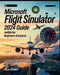 Microsoft Flight Simulator 2024 Guide for Beginners and Experts: A Complete Masterclass in Realistic Aviation: Proven Gaming Strategies, Advanced Pilo by Goelet Chanler