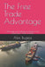 The Free Trade Advantage: Why Tariffs Fail, Trade Barriers Backfire, and Globalization Makes Us Richer by Alex Bugeja