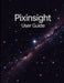PixInsight Benutzerhandbuch: Ein umfassendes und detailliertes Handbuchzur Astrofotografie-Verarbeitungfür Fotografen und Kreative für Anfänger und Se by Zoey Fortnite