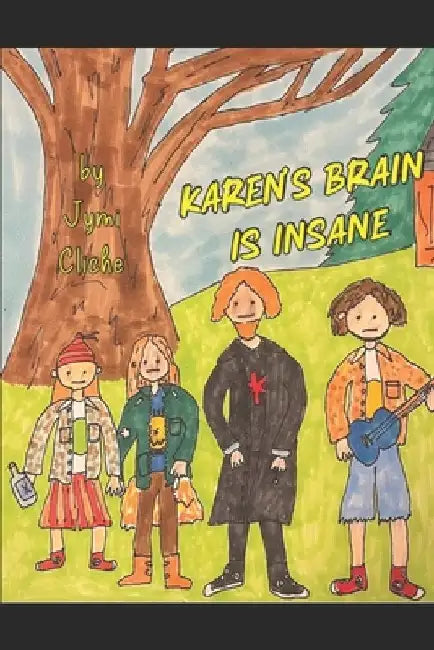 Karen's Brain Is Insane by Jymi Cliche