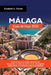 MÁLAGA Guía de Viaje 2025: Explore las principales atracciones, las gemas ocultas, la cocina local, los lugares imperdibles y la historia cultural de by Elizabeth E. Raines