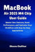 MacBook Air 2025 M4 Chip User Guide: Master New Features, Boost Performance, and Optimize Your Workflow with Step-by-Step Instructions by Oksana Chalifour
