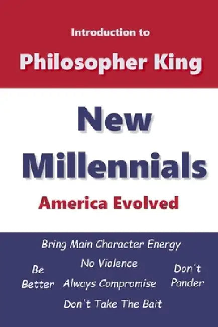 New Millennials: America Evolved by Philosopher King