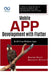 Mobile App Development with Flutter Build CrossPlatform Apps: A Step-by-Step Guide to Mastering Mobile App Development with Flutter by Booker Blunt