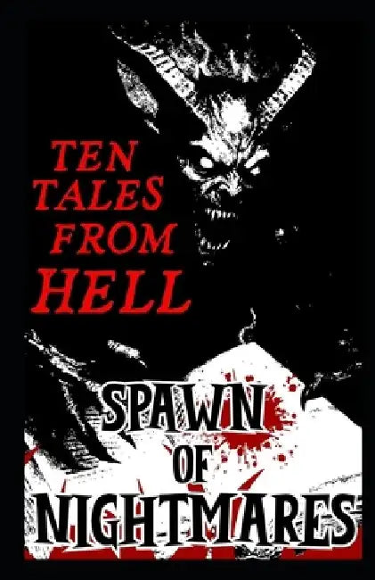 Spawn of Nightmares: Ten Tales from Hell by David E. Anderson