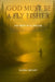 God Must Be A Fly Fisher: The Drift of a Lifetime by Daniel Bryant