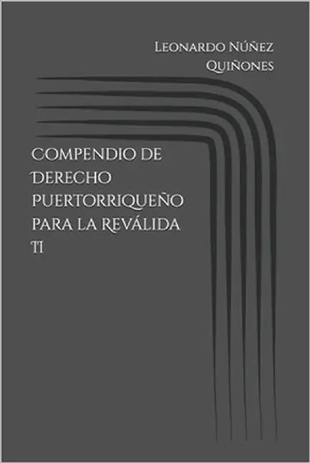 Compendio de Derecho Puertorriqueño para la Reválida II by Núñez Quiñones, Leonardo