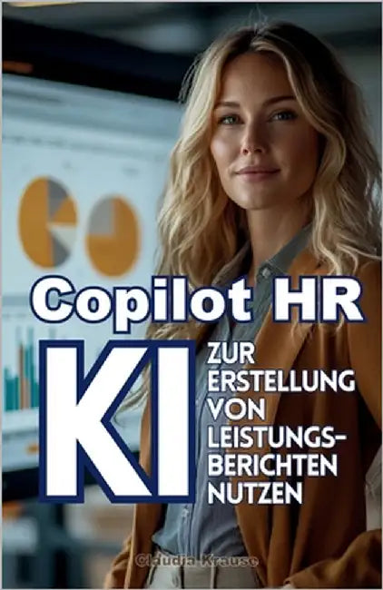 Copilot HR-Leistung: KI zur Erstellung von Leistungsberichten nutzen by Krause, Claudia