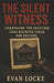 The Silent Witness: Unraveling the Cold Case That Haunted Texas for Decades by Evan Locke
