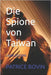 Die Spione von Taiwan: Lazar Éditions by Éditions, Lazar